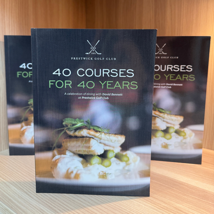 40 Courses for 40 Years - A Celebration of Dining with David Bennett at Prestwick Golf Club
